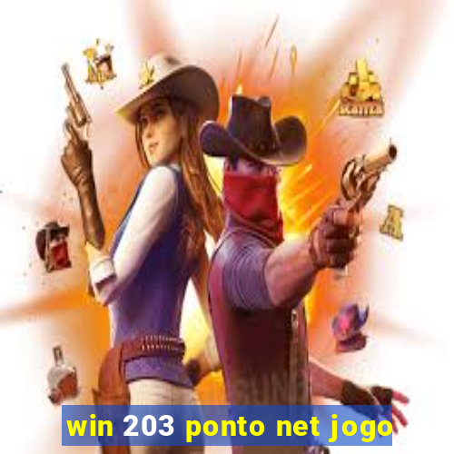 win 203 ponto net jogo